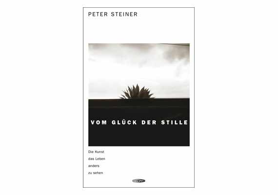 Der Fotograf und Autor Peter Steiner dokumentiert in seinem Buch das Glück der Stille.
